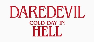 DAREDEVIL: COLD DAY IN HELL
